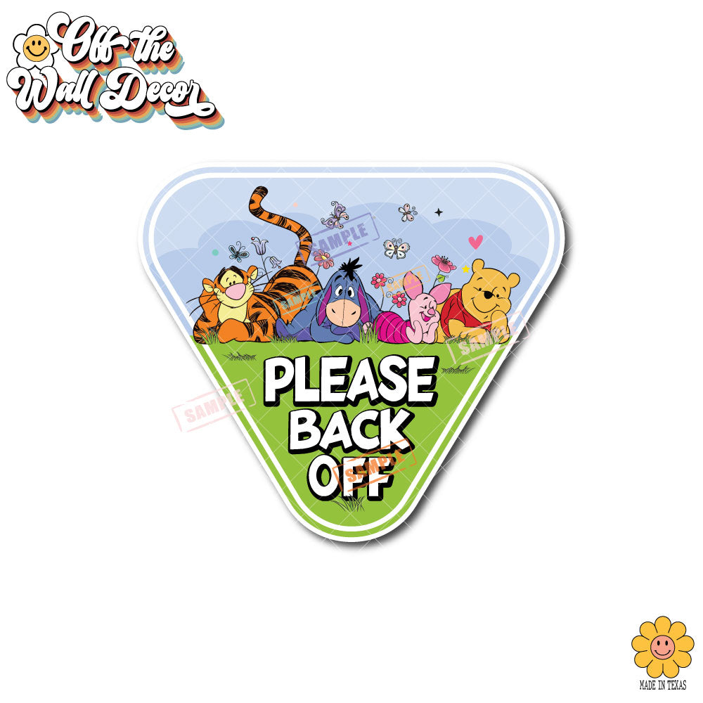 Please Back Off | Pooh Crew | Suction Cup Sign, Magnet OR Vinyl Decal Sticker