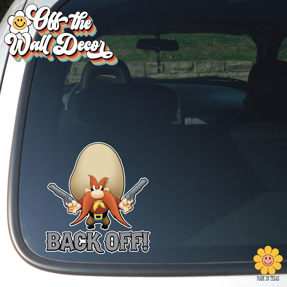 BACK OFF! | Yosemite Sam | Suction Cup Sign, Magnet OR Vinyl Decal Sticker