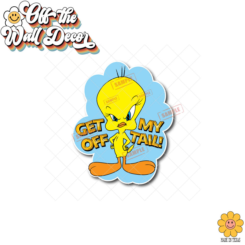 Get Off My Tail! | Suction Cup Sign, Magnet OR Vinyl Decal Sticker
