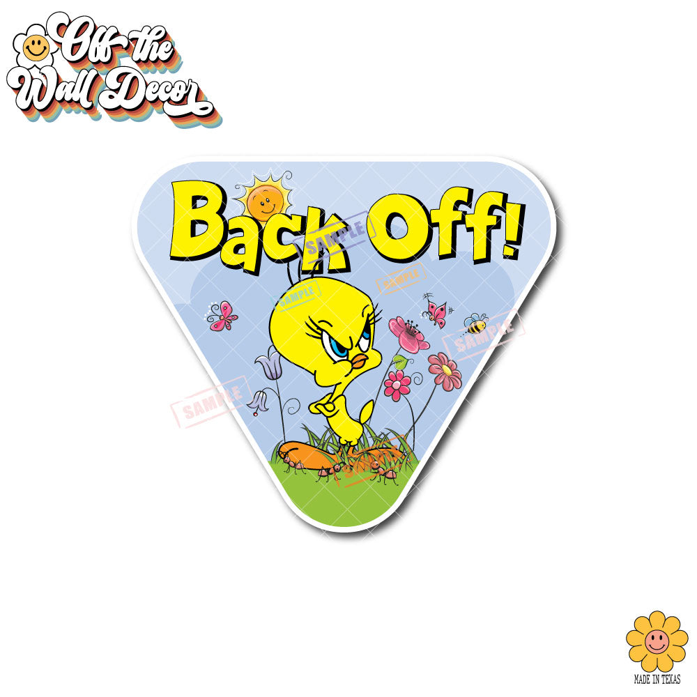 Back Off! | Tweety Bird | Magnet OR Vinyl Decal Sticker