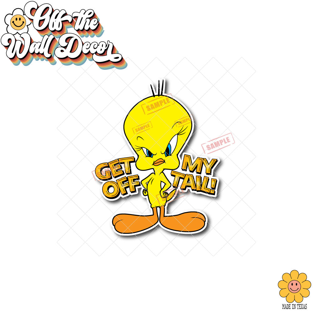 Get Off My Tail! | Suction Cup Sign, Magnet OR Vinyl Decal Sticker