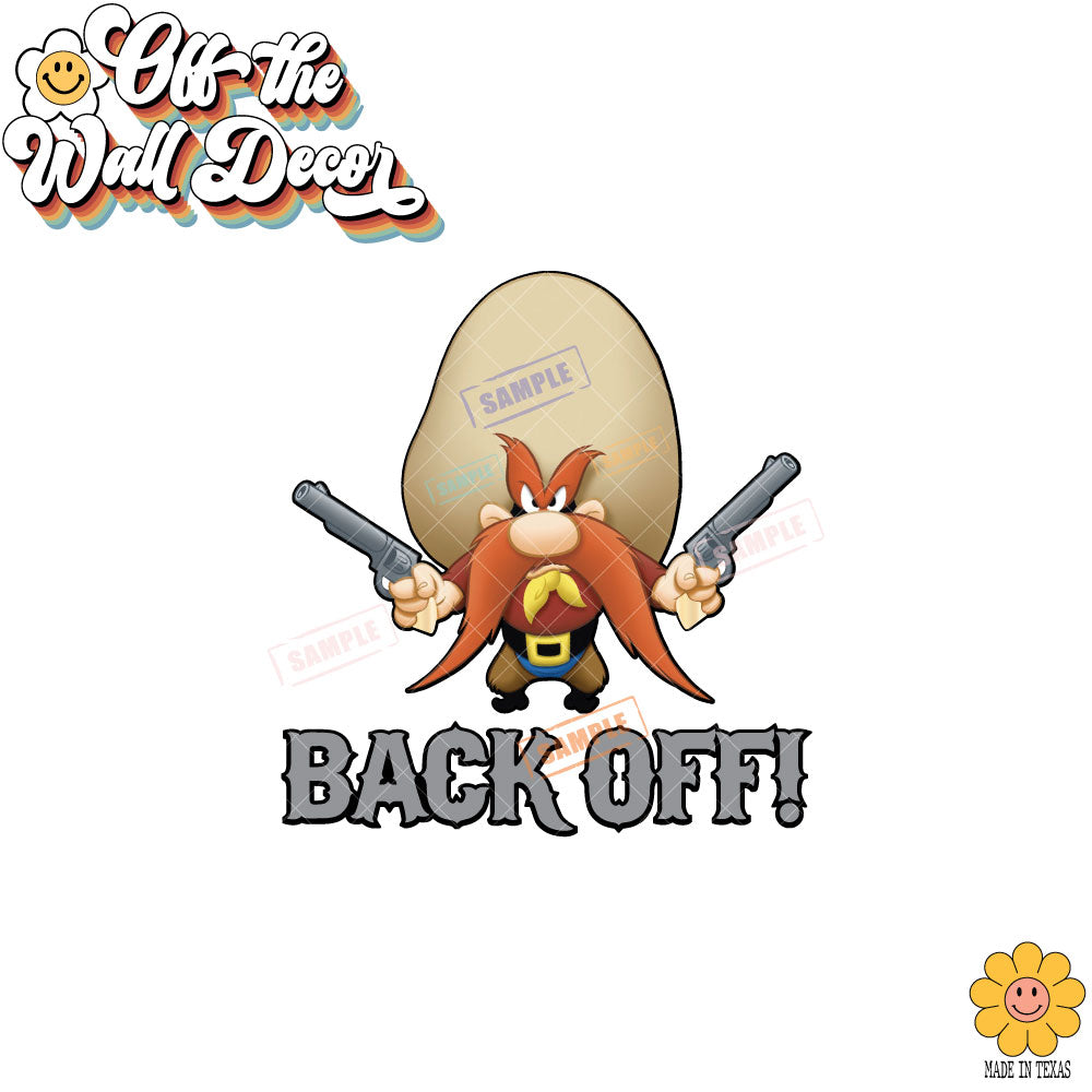 BACK OFF! | Yosemite Sam | Suction Cup Sign, Magnet OR Vinyl Decal Sticker