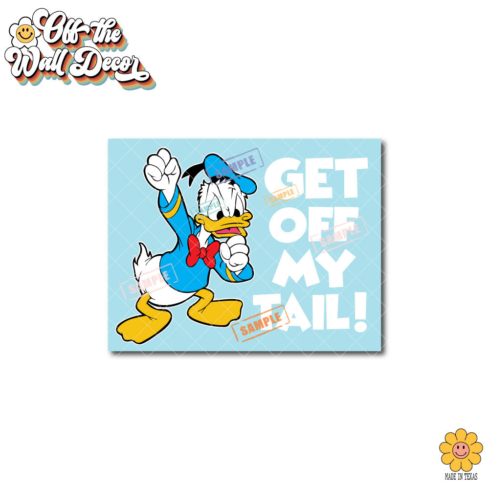 Get Off My Tail | Angry Donald | Vinyl Decal Sticker