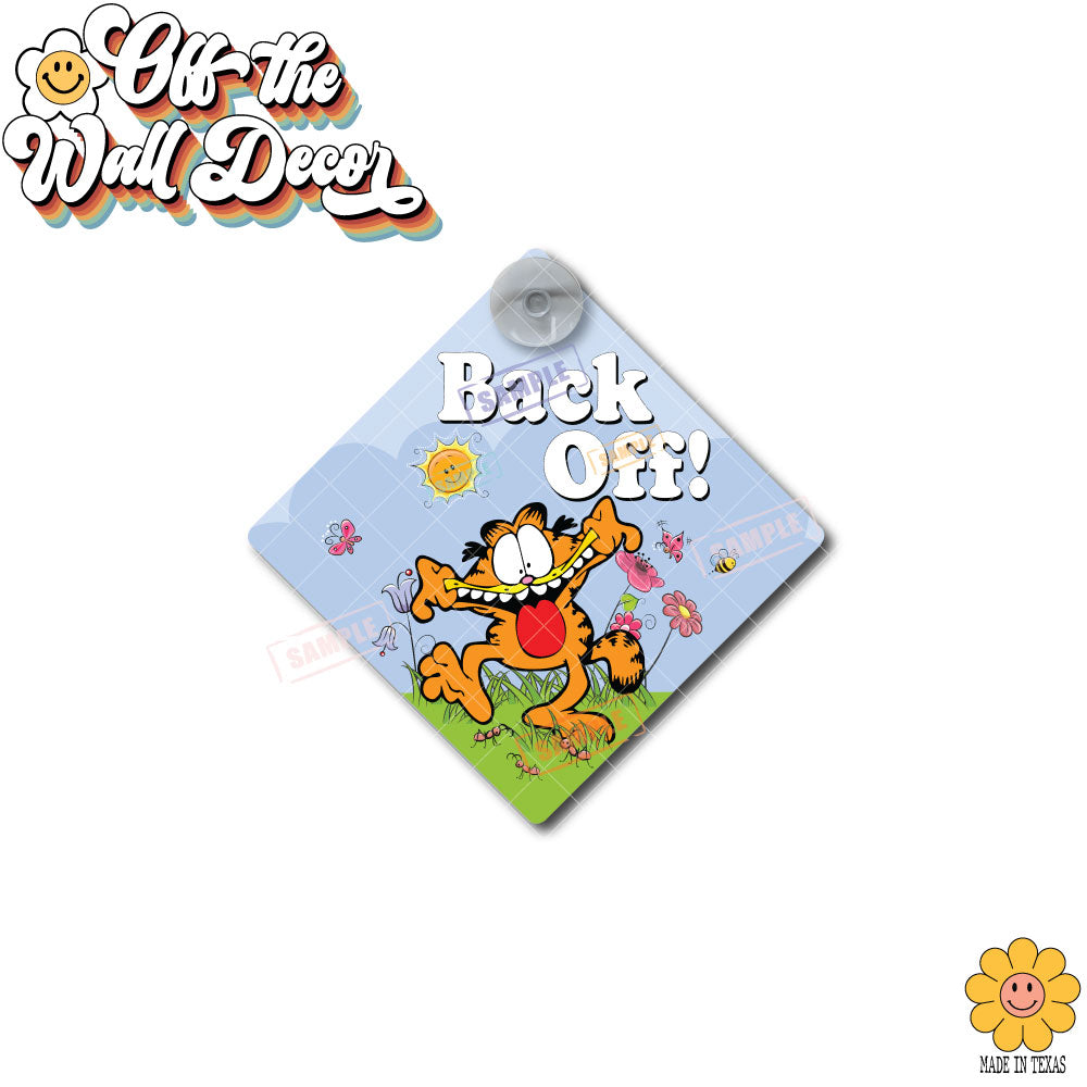 Get Off My Tail! Garfield | Suction Cup Sign, Magnet OR Vinyl Decal Sticker