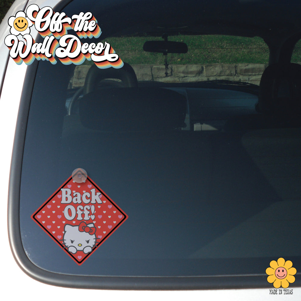 Back Off! Hello Kitty | Suction Cup Sign, Magnet OR Vinyl Decal Sticker
