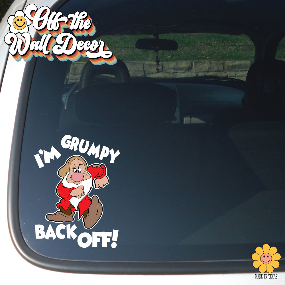 I'm Grumpy Back Off! | Vinyl Decal Sticker