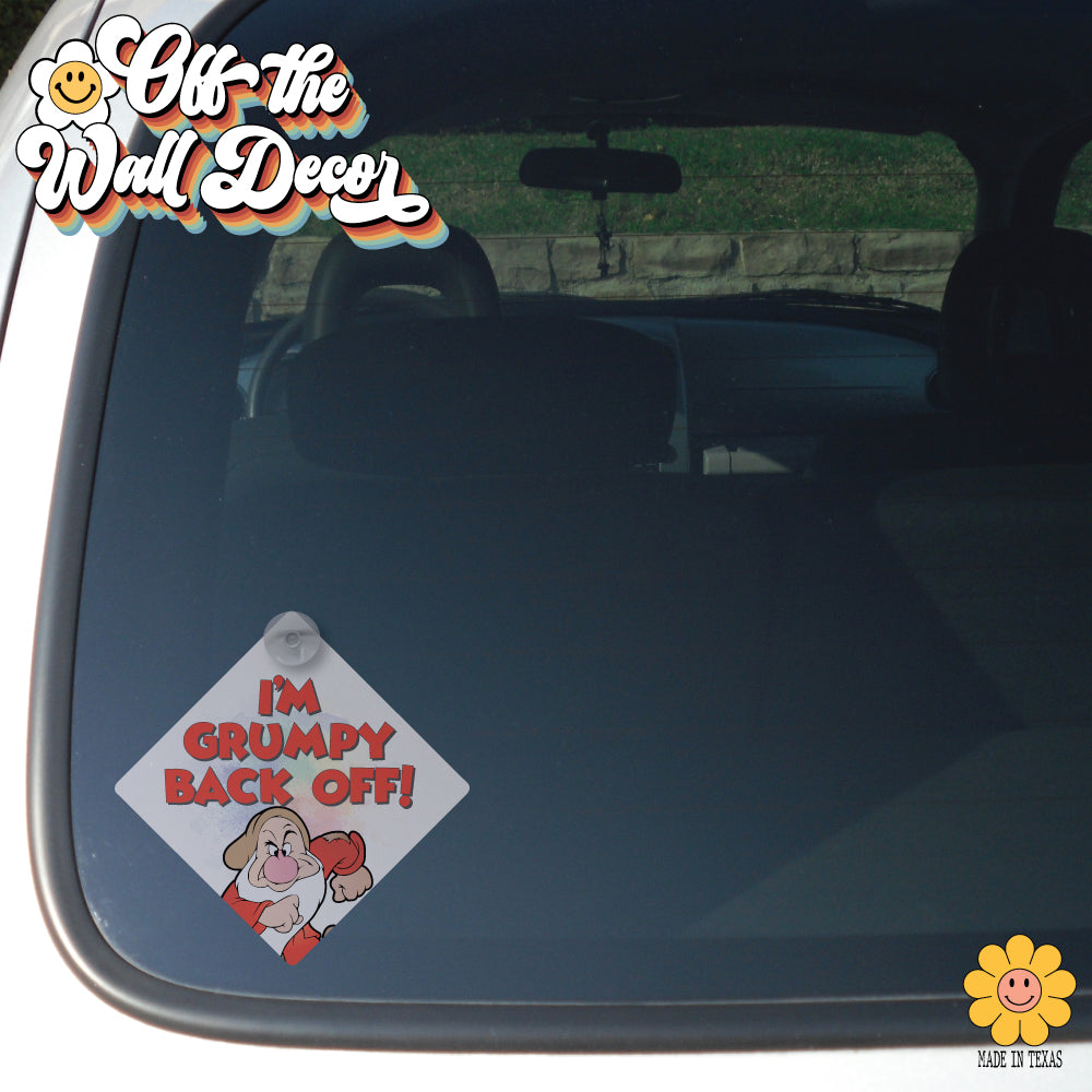 I'm Grumpy Back Off! | Suction Cup Sign, Magnet OR Vinyl Decal Sticker
