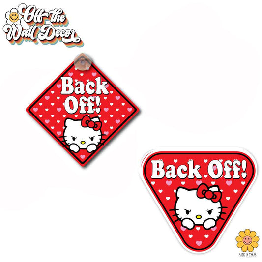 Back Off! Hello Kitty | Suction Cup Sign, Magnet OR Vinyl Decal Sticker
