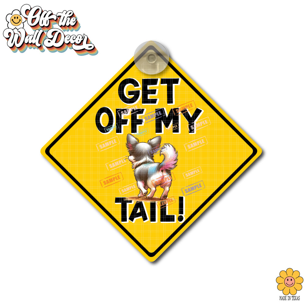 Get Off My Tail! Choice of Dog or Cat | Vinyl Decal Sticker OR Magnet