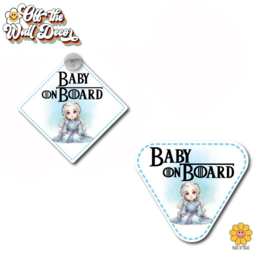 Little Daenerys | Baby on Board | Suction Cup Sign, Magnet OR Vinyl Decal Sticker