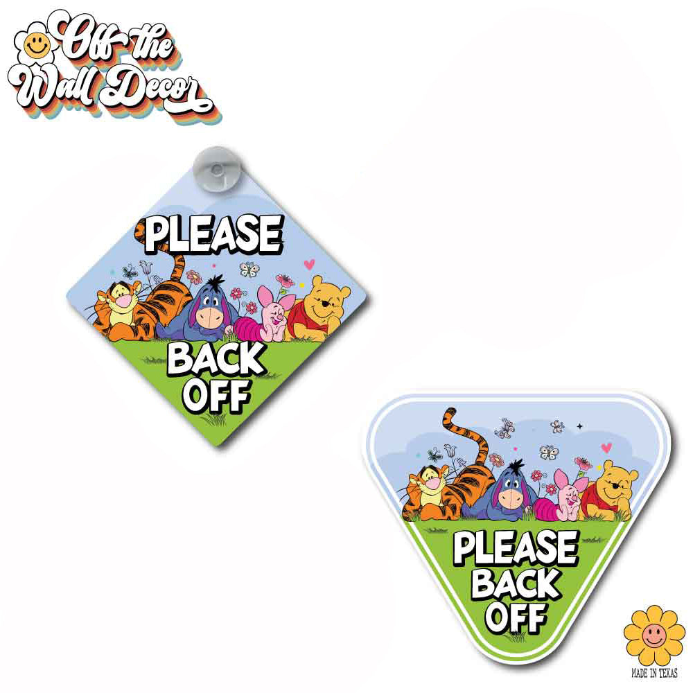 Please Back Off | Pooh Crew | Suction Cup Sign, Magnet OR Vinyl Decal Sticker