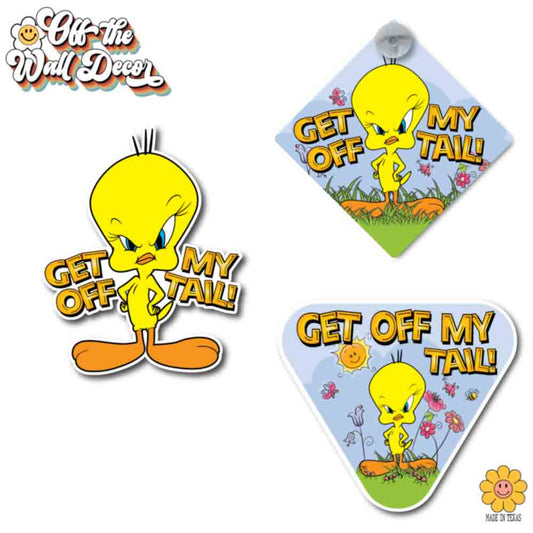 Get Off My Tail! | Suction Cup Sign, Magnet OR Vinyl Decal Sticker