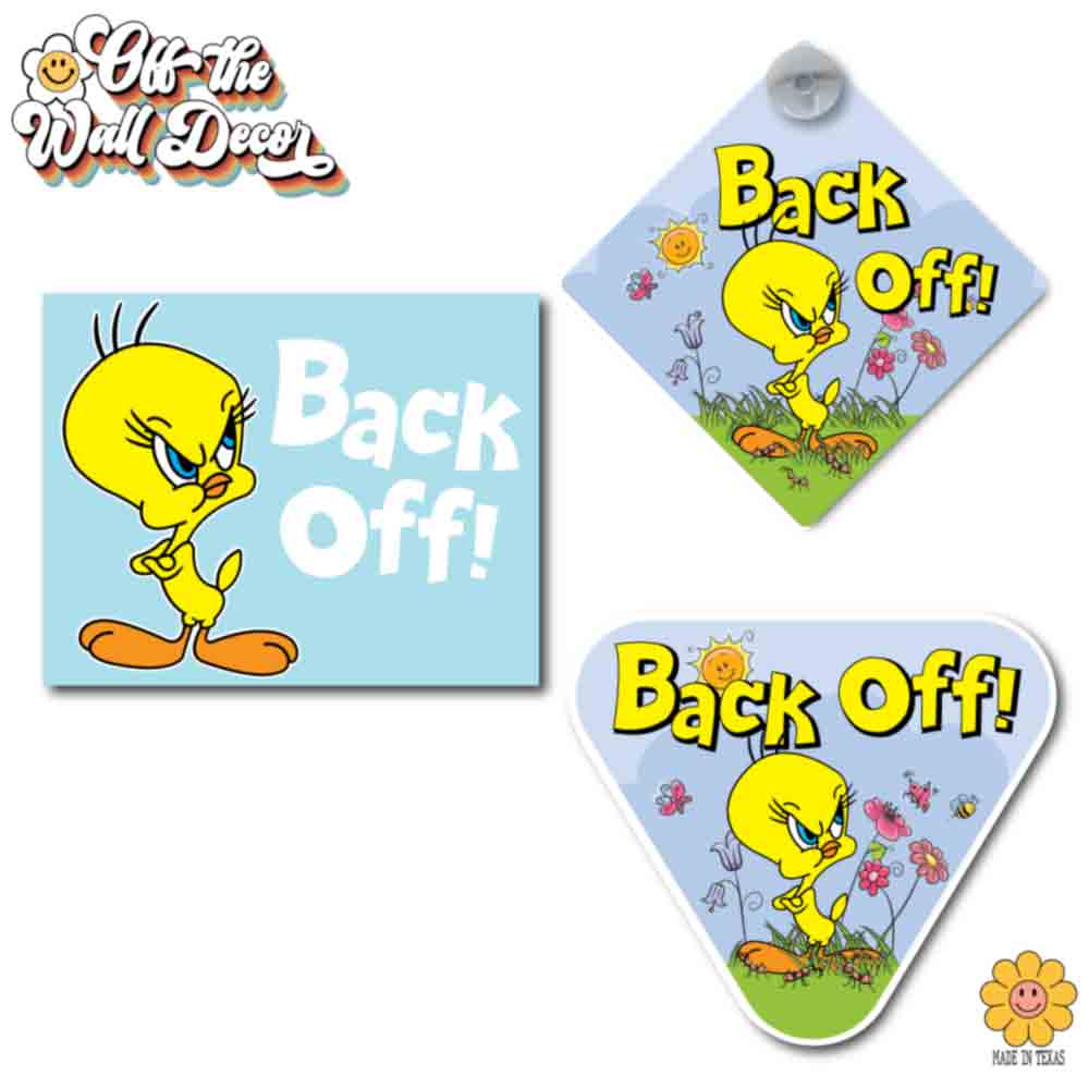 Back Off! | Tweety Bird | Magnet OR Vinyl Decal Sticker