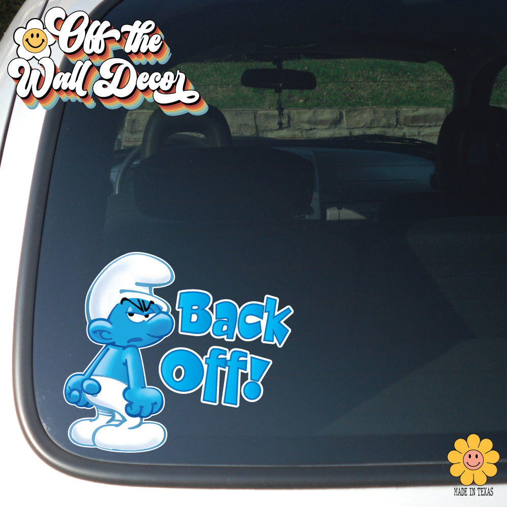 Back Off! | Grouchy Smurf | Suction Cup Sign, Magnet OR Vinyl Decal Sticker