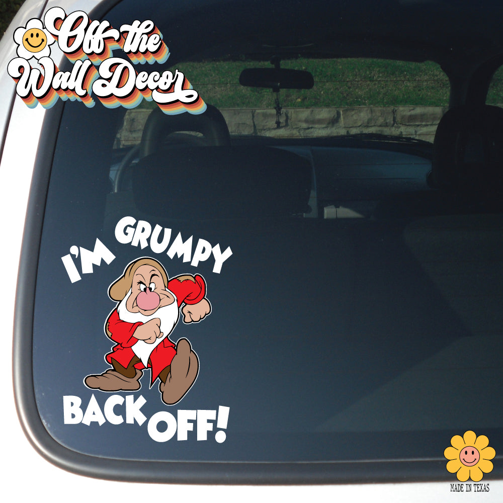 I'm Grumpy Back Off! | Suction Cup Sign, Magnet OR Vinyl Decal Sticker