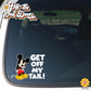 Get Off My Tail! Mickey | Vinyl Decal Sticker