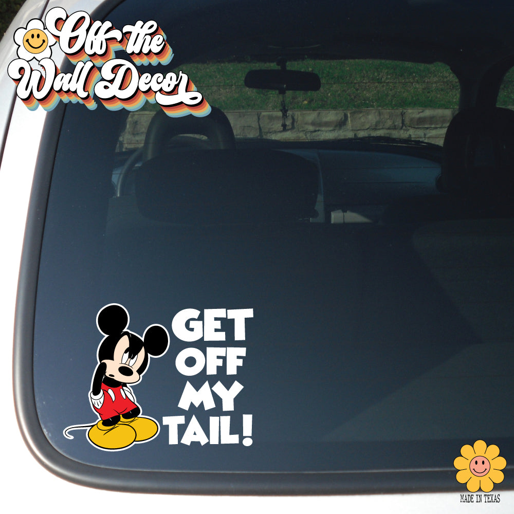 Get Off My Tail! Mickey | Vinyl Decal Sticker