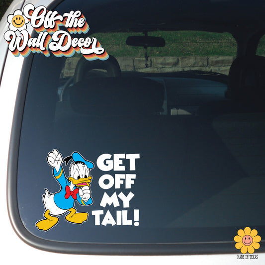 Get Off My Tail | Angry Donald | Vinyl Decal Sticker