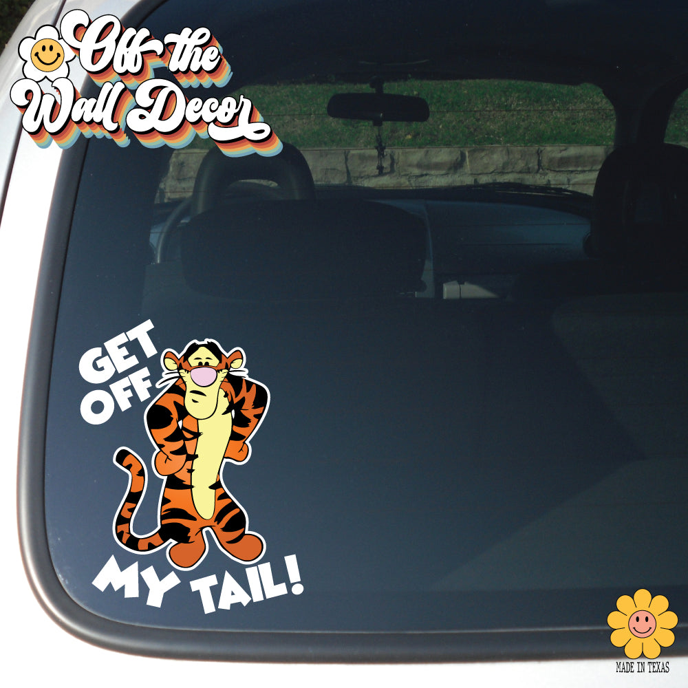 Tigger - Get Off My Tail! | Vinyl Decal Sticker