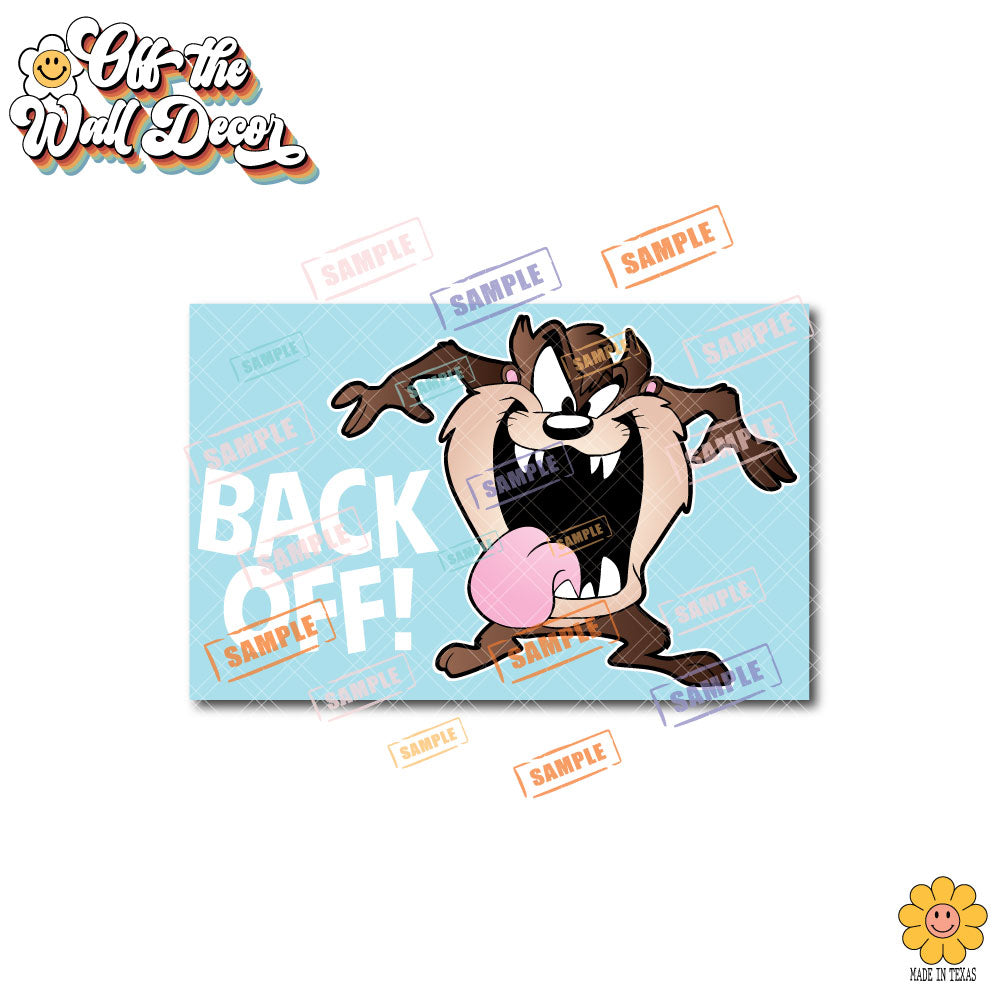 Back Off! Taz | Suction Cup Sign, Magnet OR Vinyl Decal Sticker