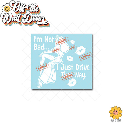 I'm not Bad.....I just drive that way. | Jessica Rabbit | Vehicle Window, Vinyl decal sticker