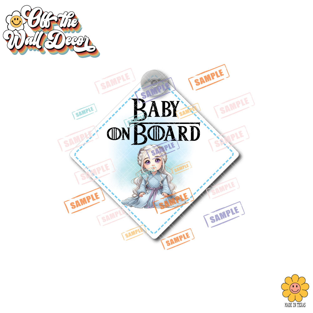 Little Daenerys | Baby on Board | Suction Cup Sign, Magnet OR Vinyl Decal Sticker