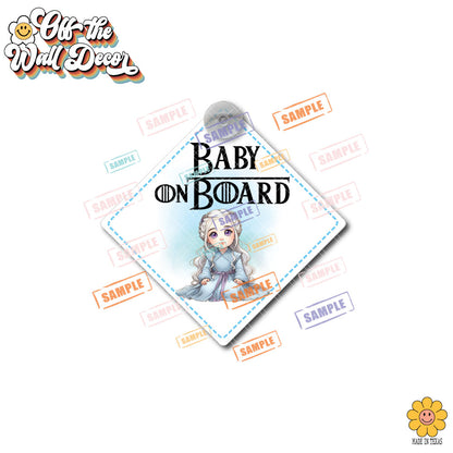 Little Daenerys | Baby on Board | Suction Cup Sign, Magnet OR Vinyl Decal Sticker