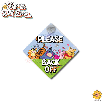 Please Back Off | Pooh Crew | Suction Cup Sign, Magnet OR Vinyl Decal Sticker