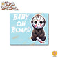 Baby Jason | Baby on Board | Suction Cup Sign, Magnet OR Vinyl Decal Sticker