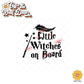 Little Witch[es] on Board" | Wizard Font